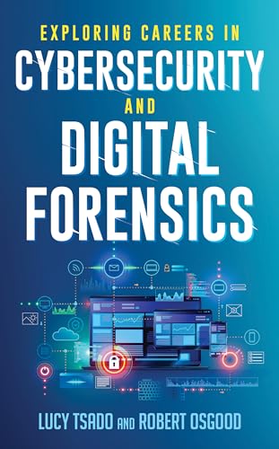 Exploring Careers in Cybersecurity and Digital Forensics