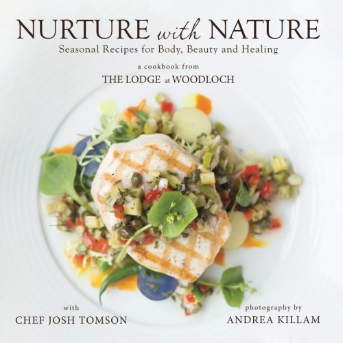 Nurture with Nature: Seasonal Recipes for Body, Beauty and Healing