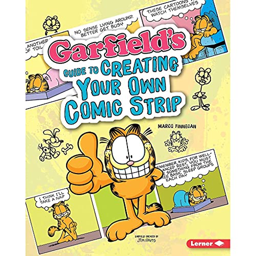 Garfield's ® Guide to Creating Your Own Comic Strip