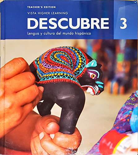Descubre 3, Lengua y Cultura del Mundo Hispanico, Teacher's Edition, c.2022, 9781543331295, 1543331297
