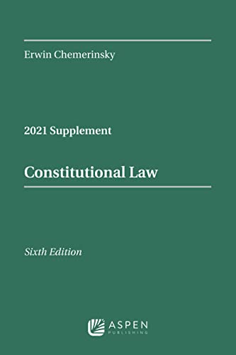 Constitutional Law, Sixth Edition: 2021 Case Supplement