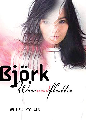 Björk: Wow and Flutter