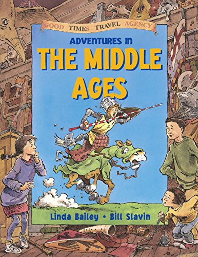 Adventures in the Middle Ages (Good Times Travel Agency)