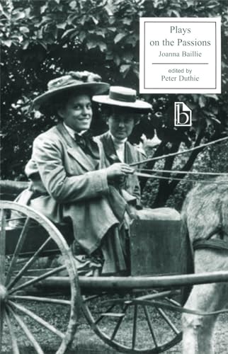 Plays on the Passions (Broadview Literary Texts)