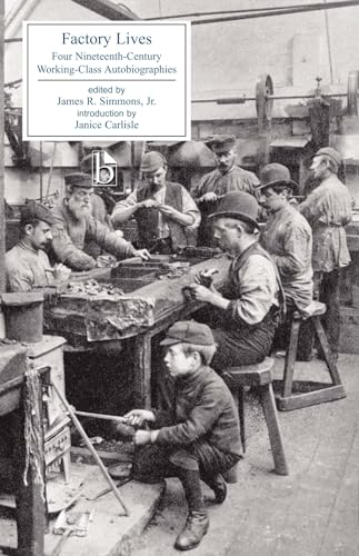 Factory Lives: Four Nineteenth-Century Working-Class Autobiographies