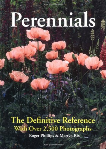 Perennials: The Definitive Reference With Over 2,500 Photographs