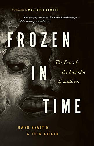 Frozen in Time: The Fate of the Franklin Expedition