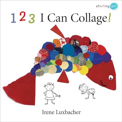123 I Can Collage! (Starting Art)