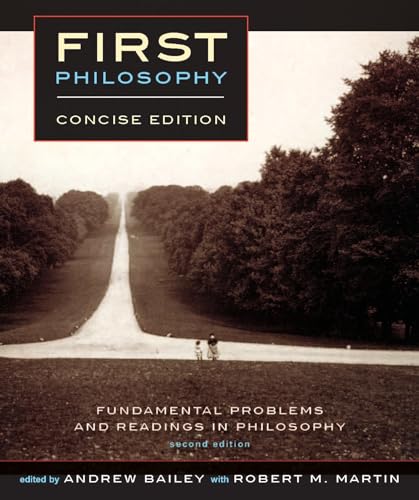 First Philosophy: Fundamental Problems and Readings in Philosophy, Concise Edition