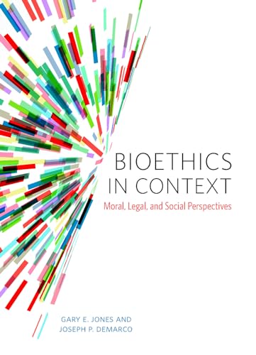 Bioethics in Context: Moral, Legal, and Social Perspectives