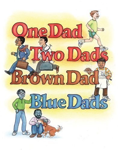 One Dad, Two Dads, Brown Dad, Blue Dads