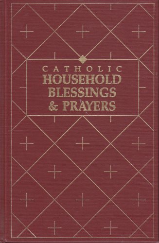 Catholic household blessings & prayers ([Publication / Office of Publishing and Promotion Services, United States Catholic Conference)