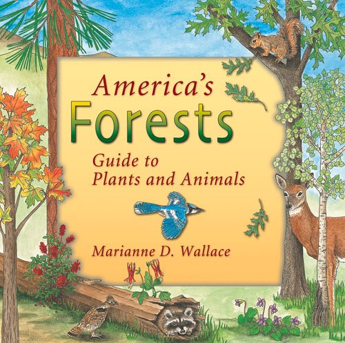 America's Forests: Guide to Plants and Animals (America's Ecosystems)