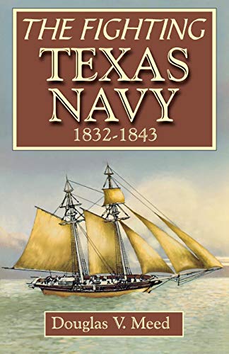 The Fighting Texas Navy 1832-1843