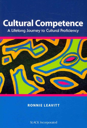 Cultural Competence: A Lifelong Journey to Cultural Proficiency