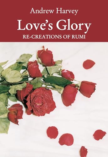 Love's Glory: Re-creations of Rumi