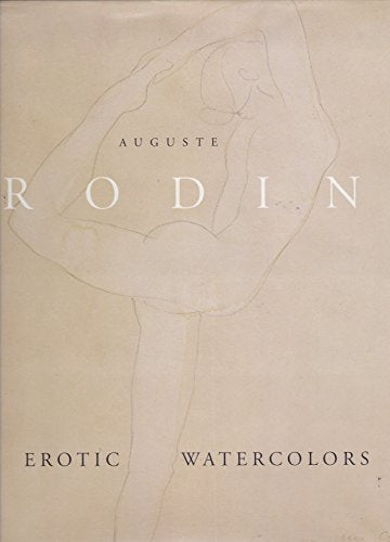 Auguste Rodin: Erotic Watercolors