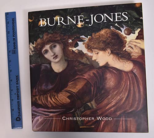 Burne-Jones: The Life and Works of Sir Edward Burne-Jones (1833-1898)