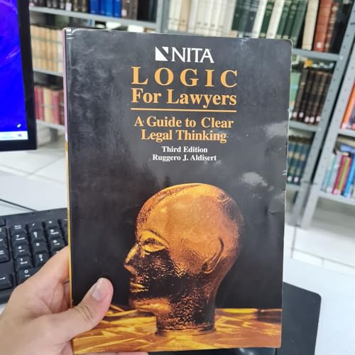 Logic for Lawyers : A Guide to Clear Legal Thinking