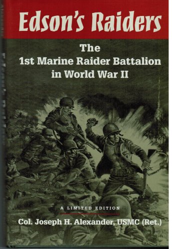 Edson's Raiders: The 1st Marine Raider Battalion in World War II