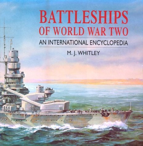 Battleships of World War Two: An International Encyclopedia