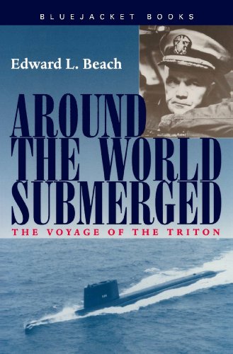 Around the World Submerged: The Voyage of the Triton (Bluejacket Books)