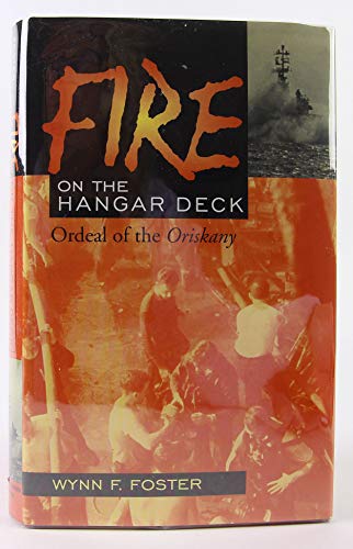 Fire on the Hangar Deck: Ordeal of the Oriskany