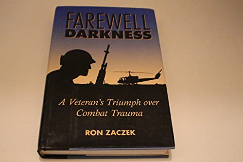 Farewell, Darkness: A Veteran's Triumph over Combat Trauma
