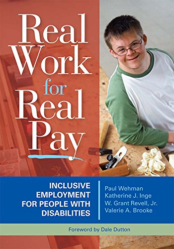 Real Work for Real Pay: Inclusive Employment for People with Disabilities