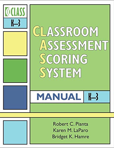 Classroom Assessment Scoring System™ (CLASS™) Manual, K-3