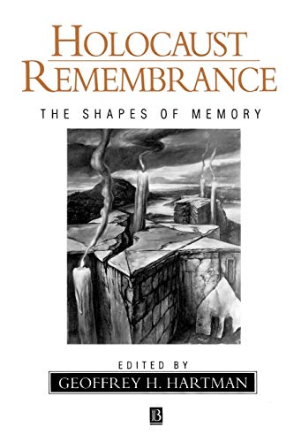Holocaust Remembrance: The Shapes of Memory