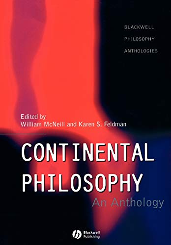 Continental Philosophy: An Anthology