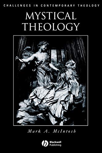 Mystical Theology: The Integrity of Spirituality and Theology (Challenges in Contemporary Theology)