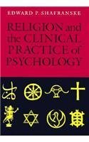 Religion and the Clinical Practice of Psychology