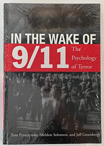 In the Wake of 9/11: The Psychology of Terror