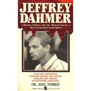Jeffery Dahmer: A Bizarre Journey into the Mind of America's Most Tormented Serial Killer