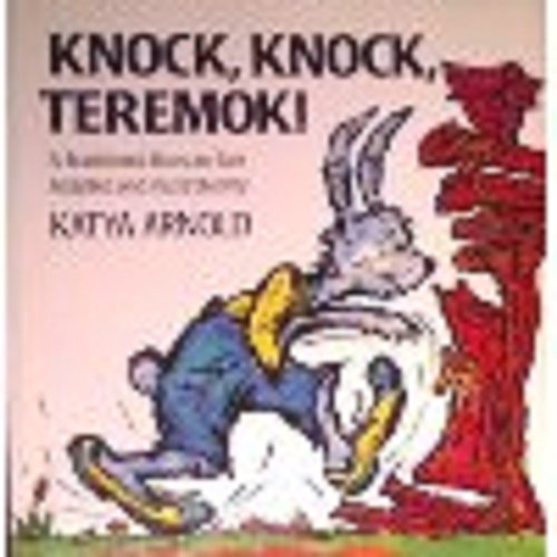 Knock, Knock, Teremok!: A Traditional Russian Tale