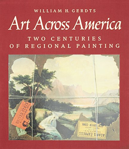 Art Across America: Two Centuries of Regional Painting 1710-1920, Three Volumes: The East and the Mid-Atlantic, The South and the Midwest, The Plains States and the West