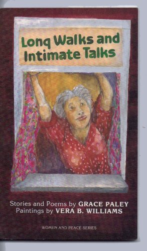 Long Walks and Intimate Talks: Stories, Poems and Paintings (Women & Peace)