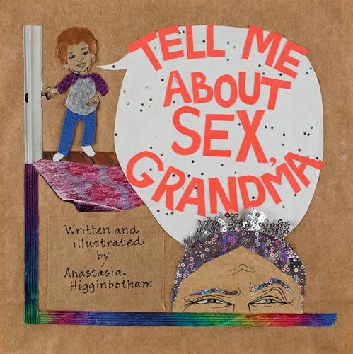 Tell Me about Sex, Grandma (Ordinary Terrible Things)