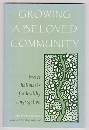 Growing a Beloved Community: Twelve Hallmarks of a Healthy Congregation