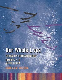 Our Whole Lives Sexuality Education for Grades 7-9 Second Edition