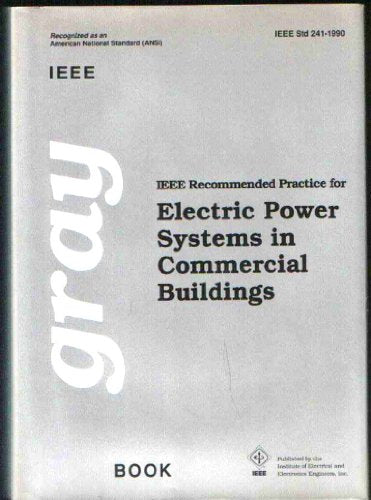IEEE Recommended Practice for Electric Power Systems in Commercial Buildings (IEEE Gray Book : Std 241-1990)