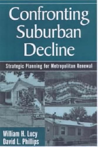 Confronting Suburban Decline: Strategic Planning For Metropolitan Renewal