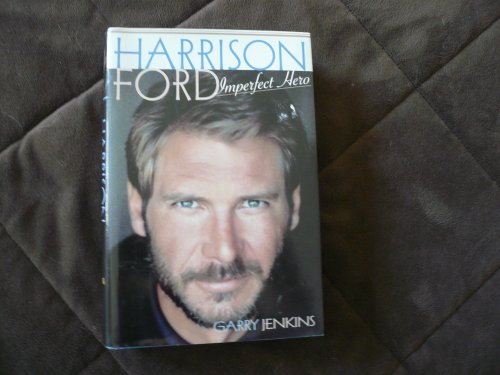 Harrison Ford: Imperfect Hero