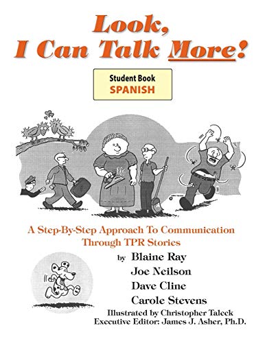 Look I Can Talk More! Mirame, Puedo Hablar Mas! Un Sistema Paso a Paso a la Communication Por Medio de Cuentos TPR (Student Workbook)