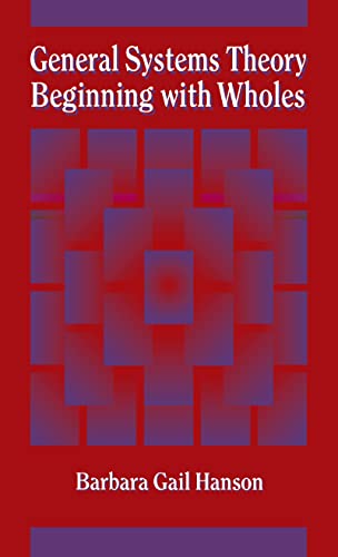 General Systems Theory: Beginning with Wholes