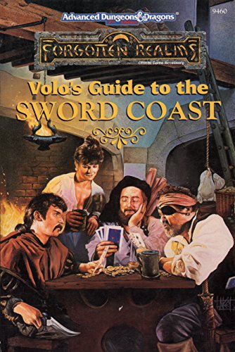 Volo's Guide to the Sword Coast (Advanced Dungeons & Dragons 2nd Edition : Forgotten Realms Official Game Accessory No 9460)