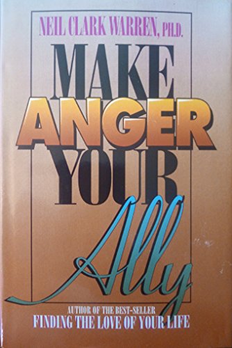Make anger your ally: Harnessing one of your most powerful emotions