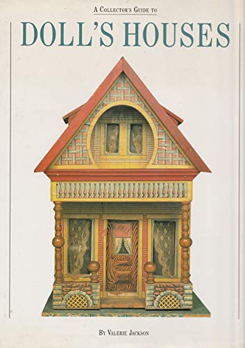 A Collector's Guide to Dollhouses